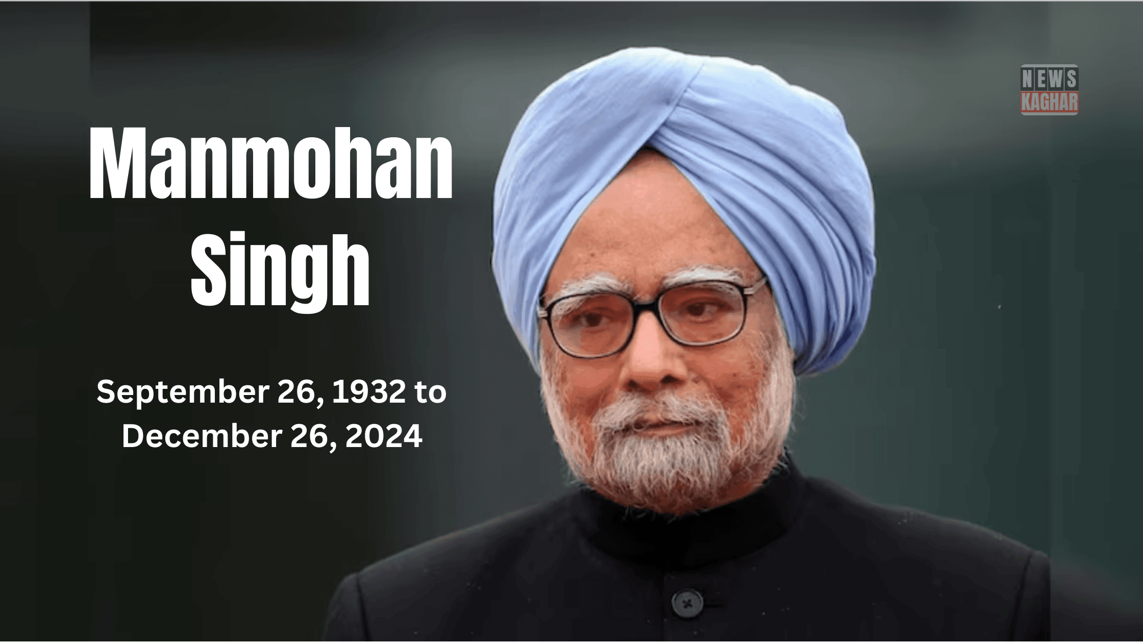 Manmohan Singh Passes Away